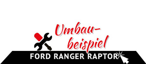 Zum Ford Ranger Raptor Umbaubeispiel